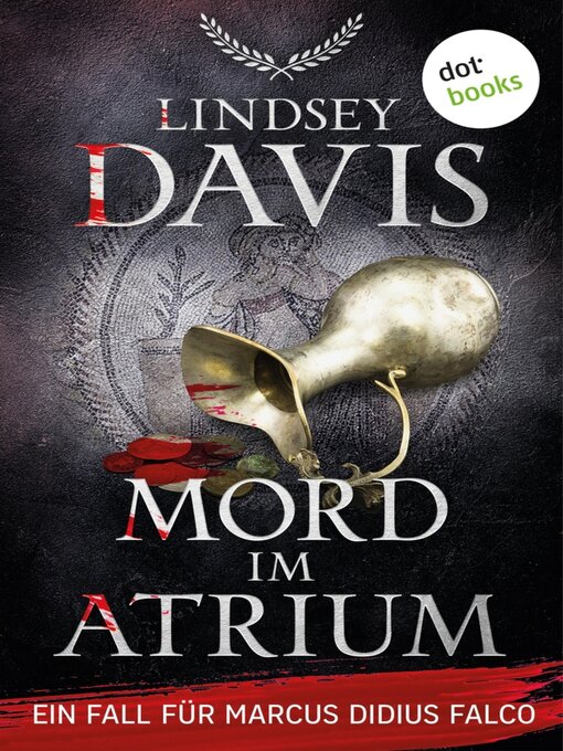 Title details for Mord im Atrium by Lindsey Davis - Wait list